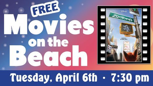 Zootopia FREE Movies on the Beach, The Boardwalk, Fort