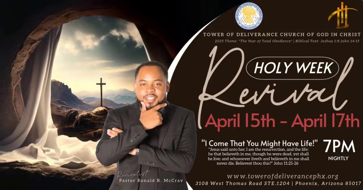 Tower of Deliverance Church PHX Presents: "Holy Week Revival '25"