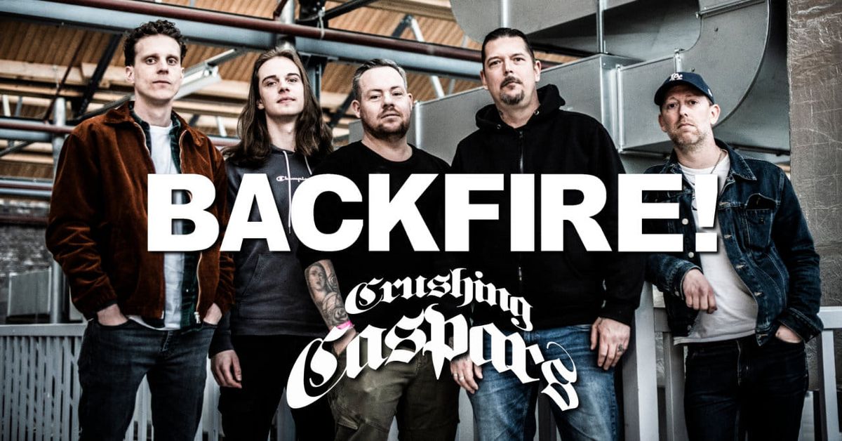 BACKFIRE! x CRUSHING CASPARS x BARIBAL x TURNPIKE 