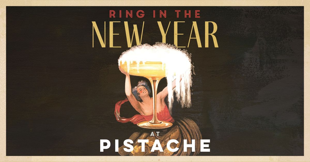 Ring in the New Year at Pistache