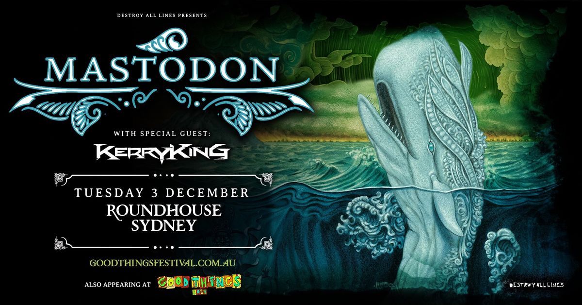 Mastodon \/\/ Sydney \/\/ Good Things Festival Sideshow \/\/ Roundhouse \/\/ with Kerry King