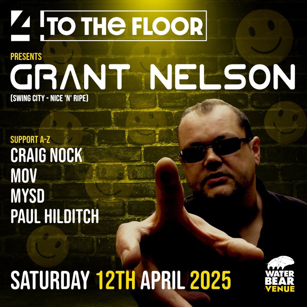 4ToTheFloor Presents Grant Nelson