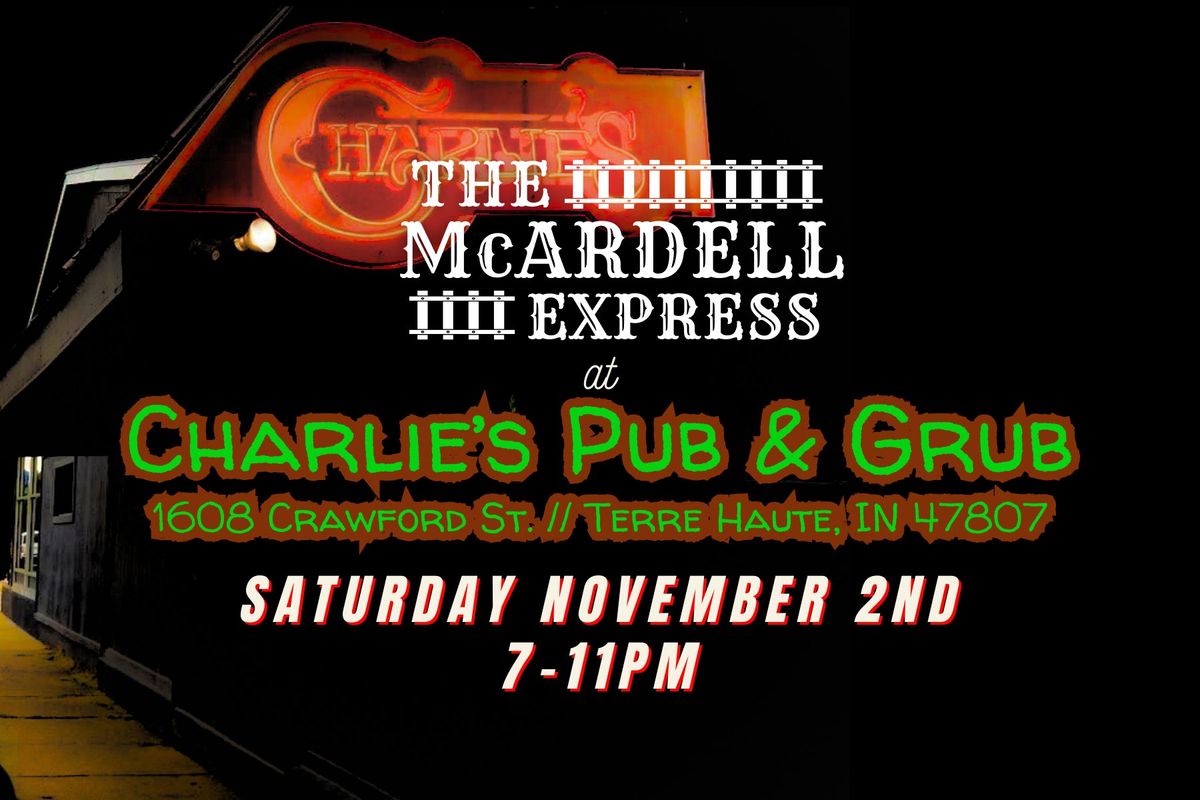 The McArdell Express LIVE at Charlie's Pub and Grub!