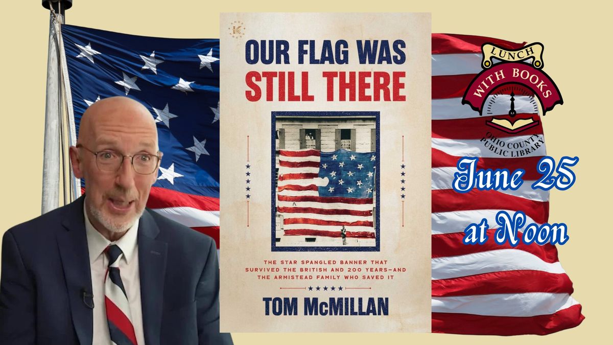 Our Flag Was Still There: The Story of the Star Spangled Banner