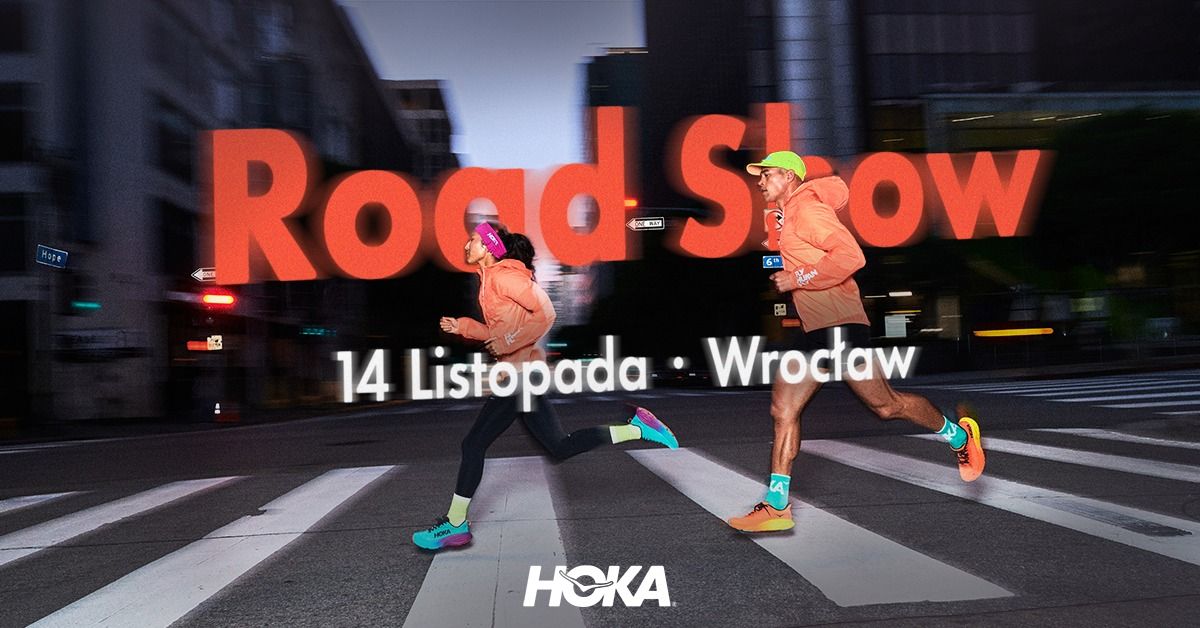 HOKA ROAD SHOW - Wroc\u0142aw, 14.11