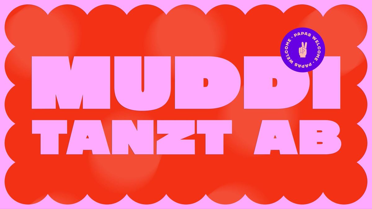 Muddi Tanzt ab * Papas Welcome - Zoom Club Frankfurt