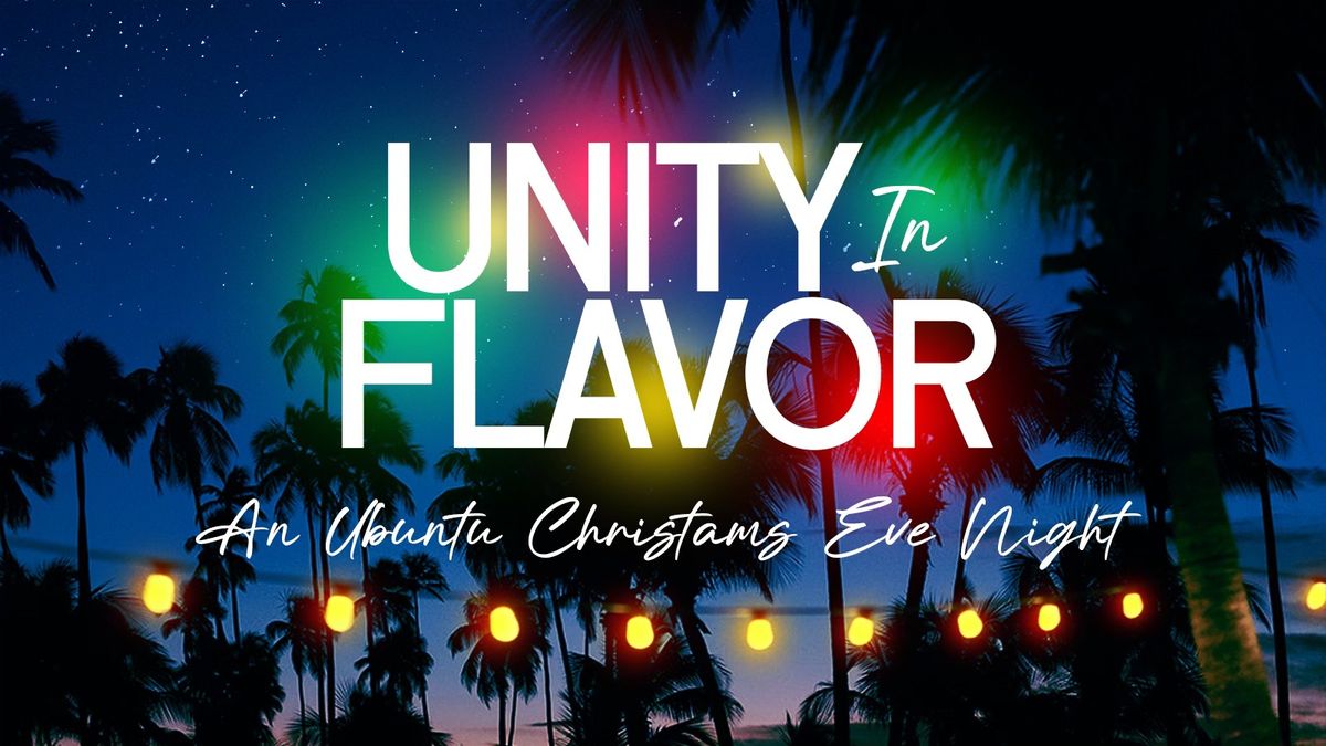 \ud83c\uddff\ud83c\udde6\ud83c\uddf5\ud83c\uddf7 Unity in Flavor! An Ubuntu Christmas Eve Night