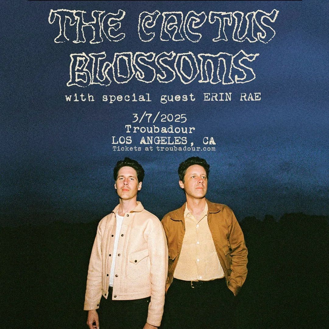 The Cactus Blossoms w\/ Erin Rae at Troubadour