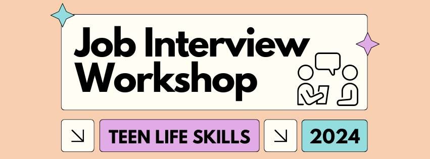 Teen Life Skills: Job Interview Workshop