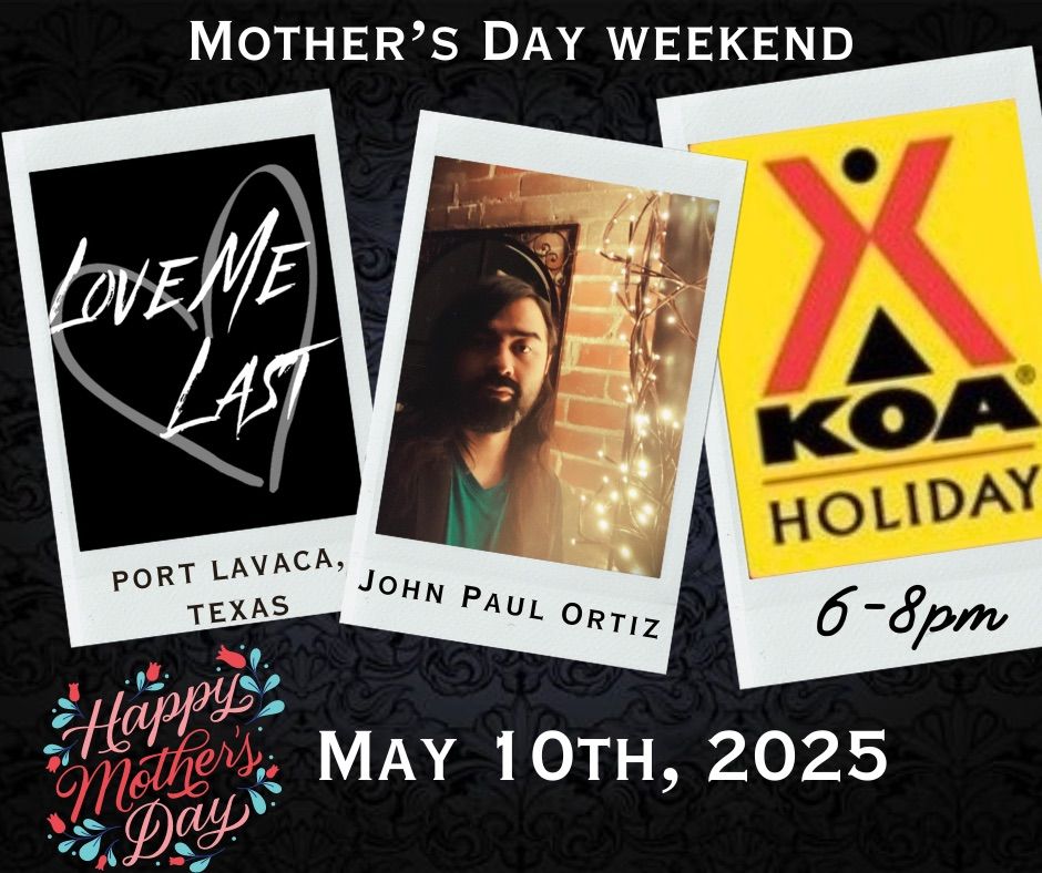 Love Me Last at Port Lavaca KOA Holiday (Mother\u2019s Day Weekend)