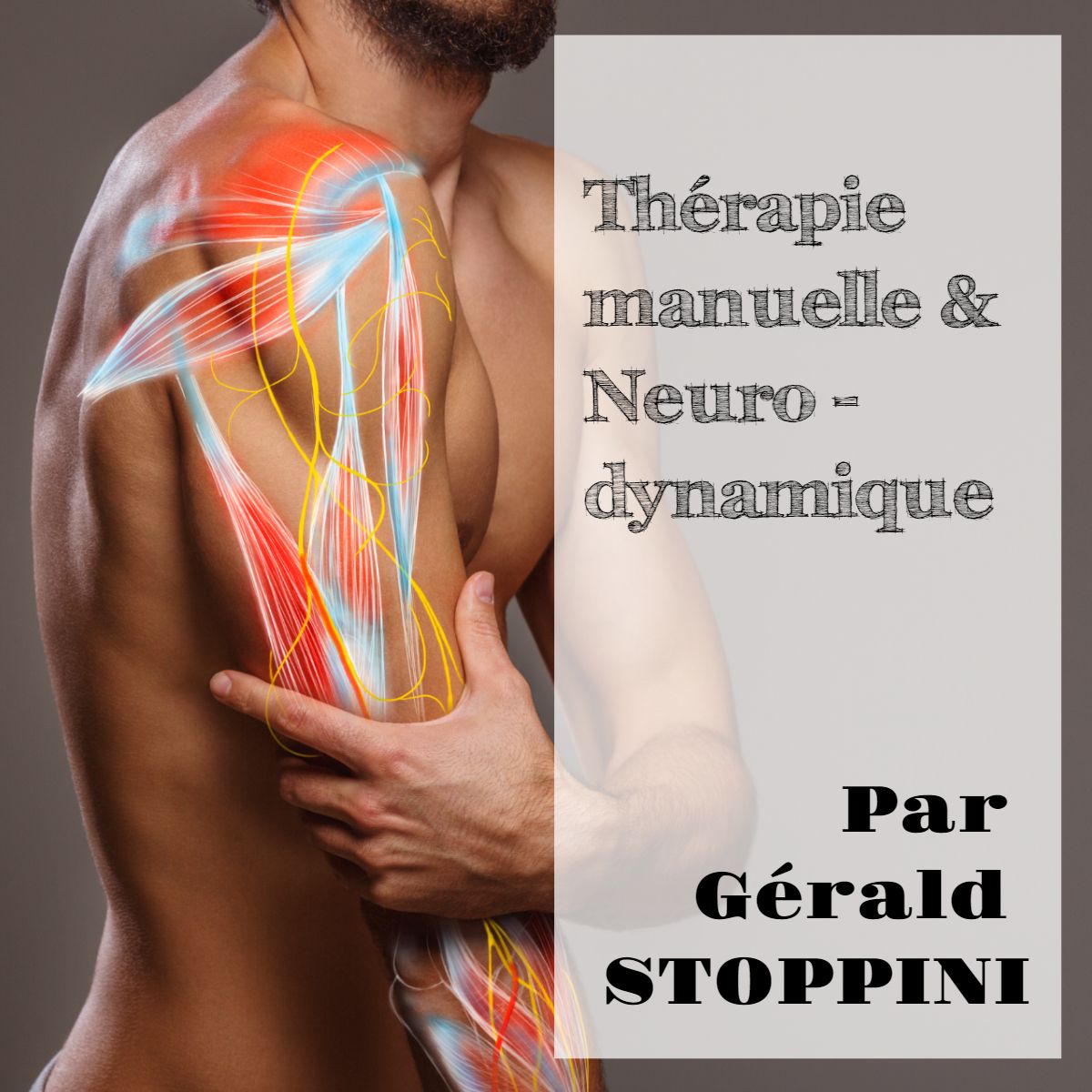 Th\u00e9rapie manuelle & Neuro-dynamique par G\u00e9rald STOPPINI