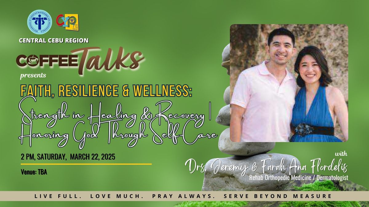 FAITH, RESILIENCE & WELLNESS: Strength in Healing & Recovery | Honoring God Through Self-Care