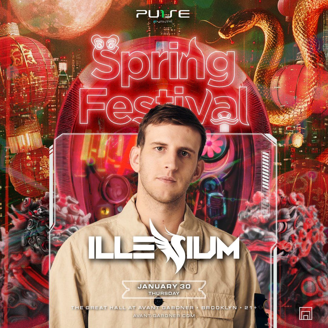 Spring Festival: Lunar New Year Celebration (3 Day Pass)(21+) with ILLENIUM