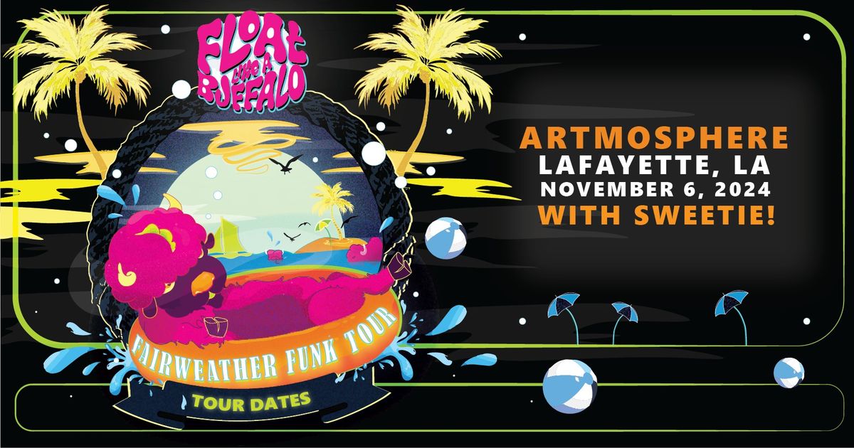 Fair Weather Funk Tour: Float Like a Buffalo + Sweetie at Artmosphere