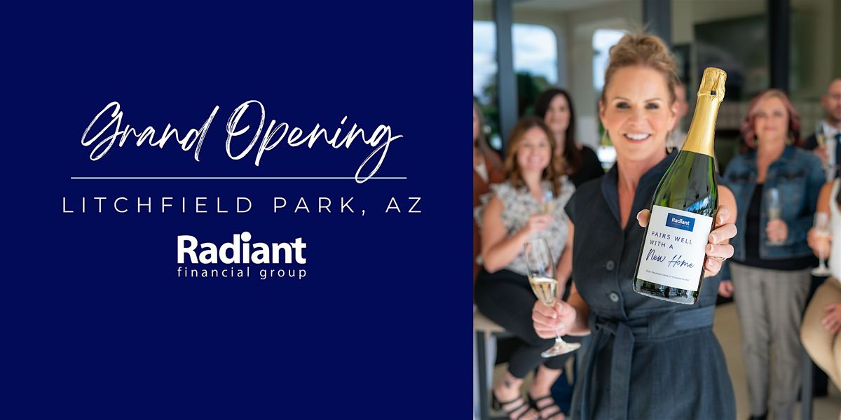 Grand Opening of Litchfield Park Radiant Financial Group Branch
