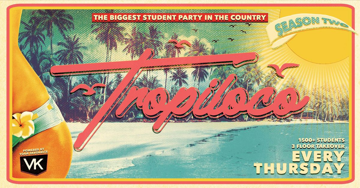 \u2600\ufe0f\ud83c\udf34 TROPILOCO MANCHESTER - THE OFFICIAL STUDENT PARTNER OF VK \ud83c\udf34\u2600\ufe0f THE UK\u2019S BIGGEST FRESHERS PARTY BRAND \/\/ EVERY THURSDAY @ FACTORY!