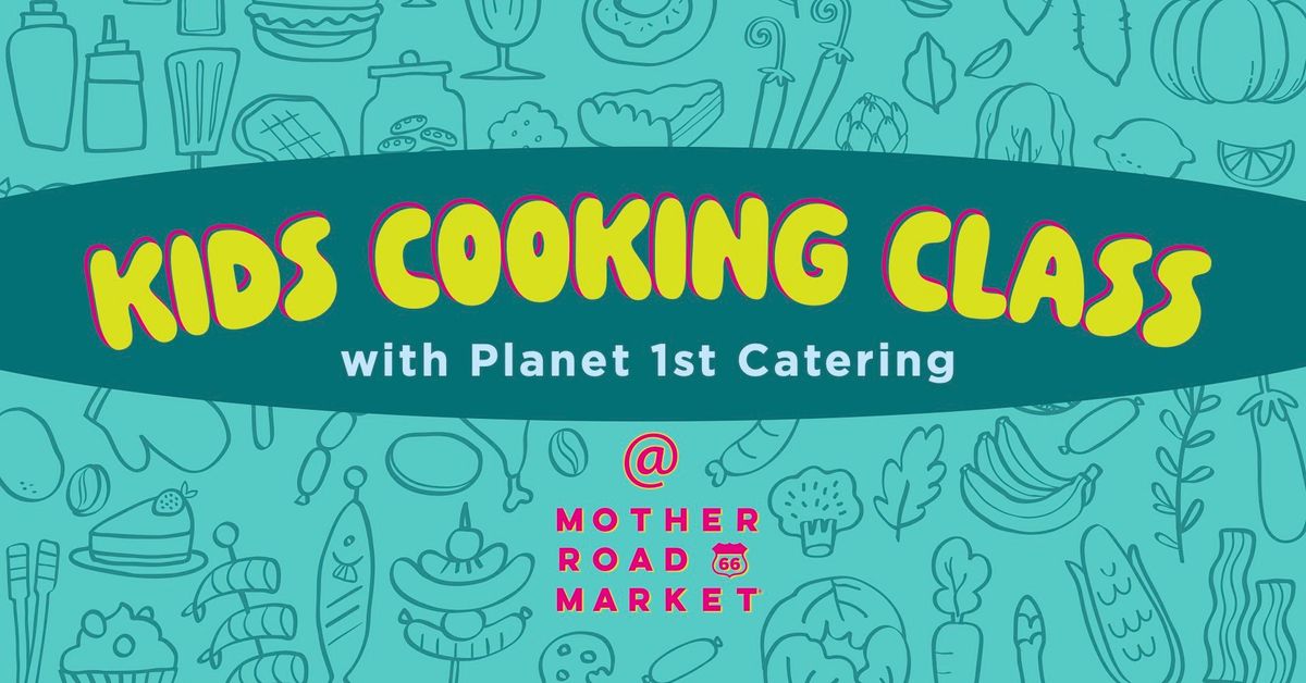 Kids Cooking Class - March