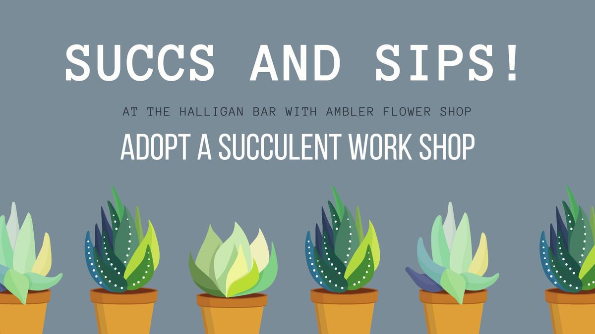 Succs and Sips! A Succulent Making Workshop