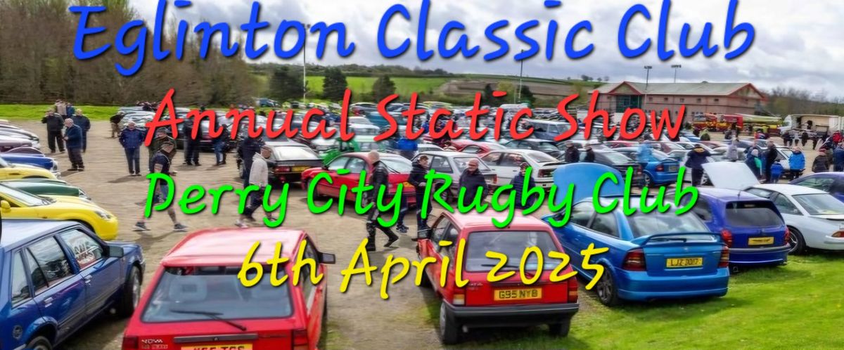 Eglinton Classic Club Annual Static Show