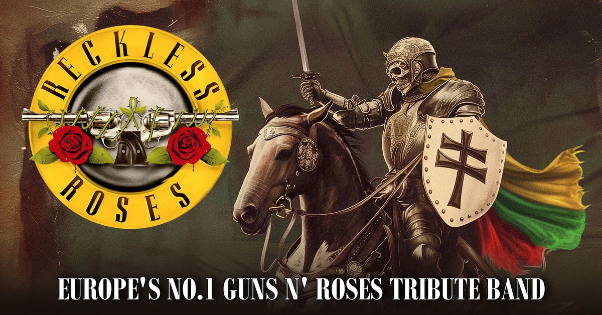 Europe's No.1 GUNS N' ROSES tribute band RECKLESS ROSES - Vilnius