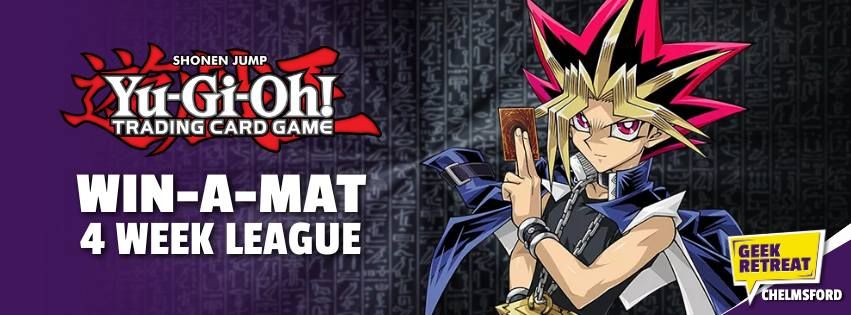 Yu-Gi-Oh! Win-a-Mat 4 Week League