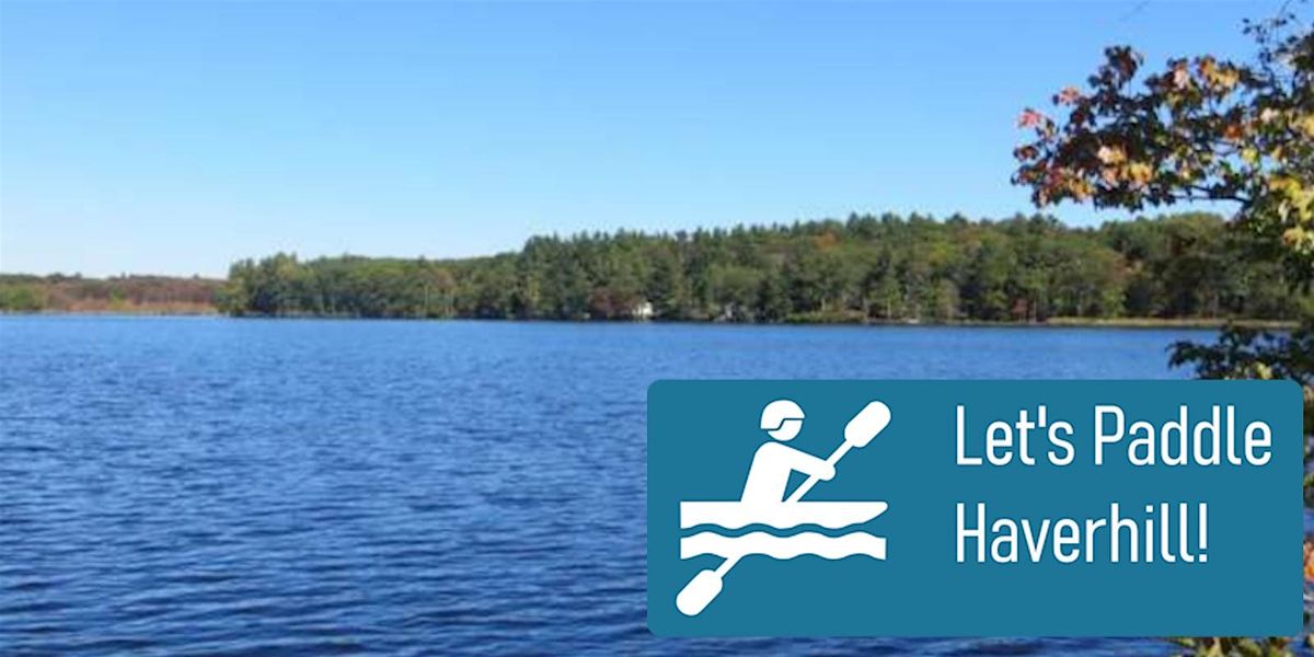 Let's Paddle Haverhill! - Chadwick Pond