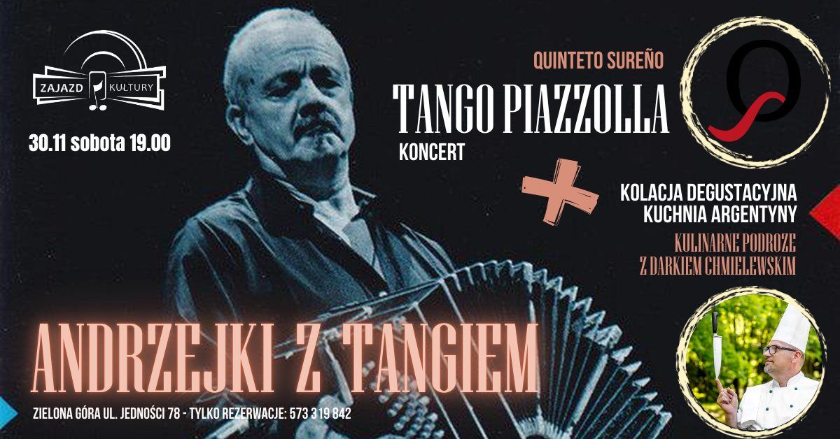 ANDRZEJKI Z TANGIEM PIAZZOLLI - koncert + kolacja degustacyjna + dobra zabawa z DJ| 30.11. - 19.00