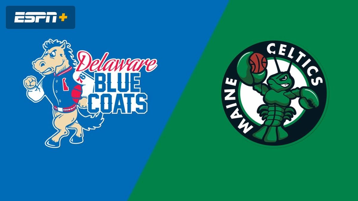 Delaware Blue Coats at Maine Celtics\t