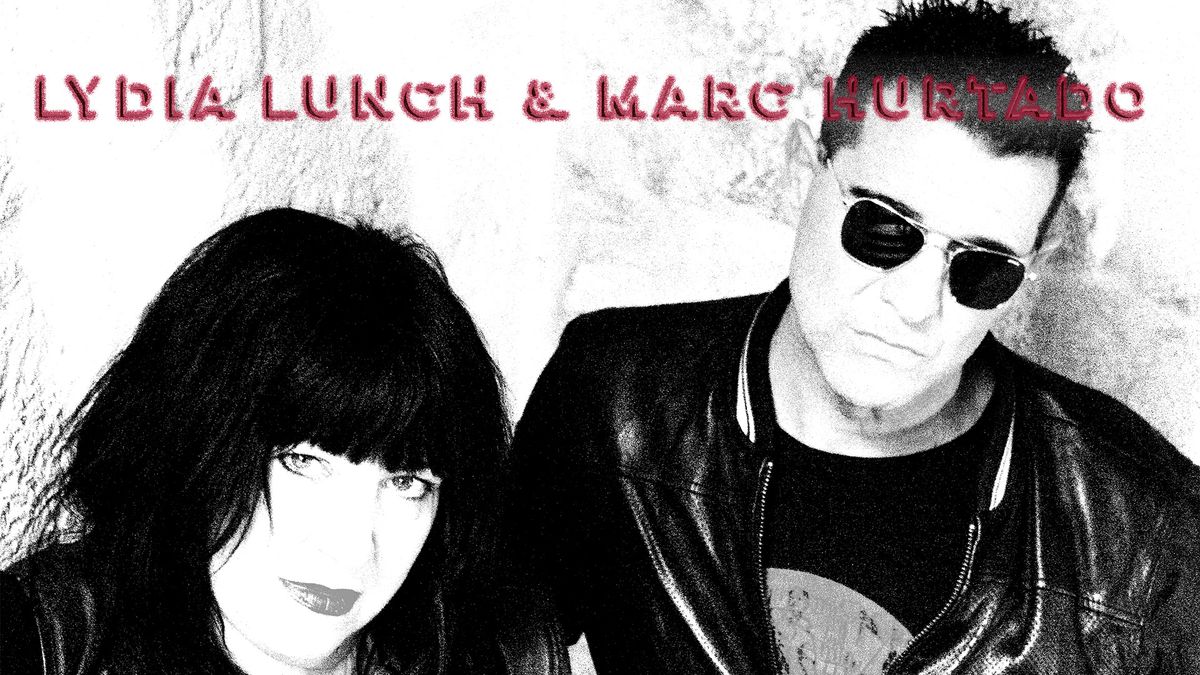 LYDIA LUNCH & MARC HURTADO ( Suicide\/Alan Vega ) \/\/ Liz Lamere \/\/ DJ BATPLANET \/\/ Revolver