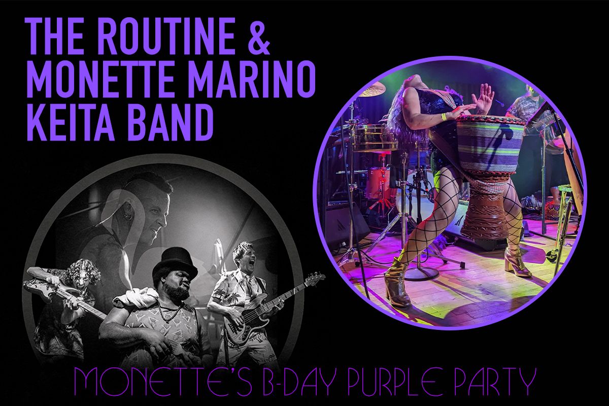 The Routine & Monette Marino-Keita Band - Monette\u2019s B-Day Purple Party