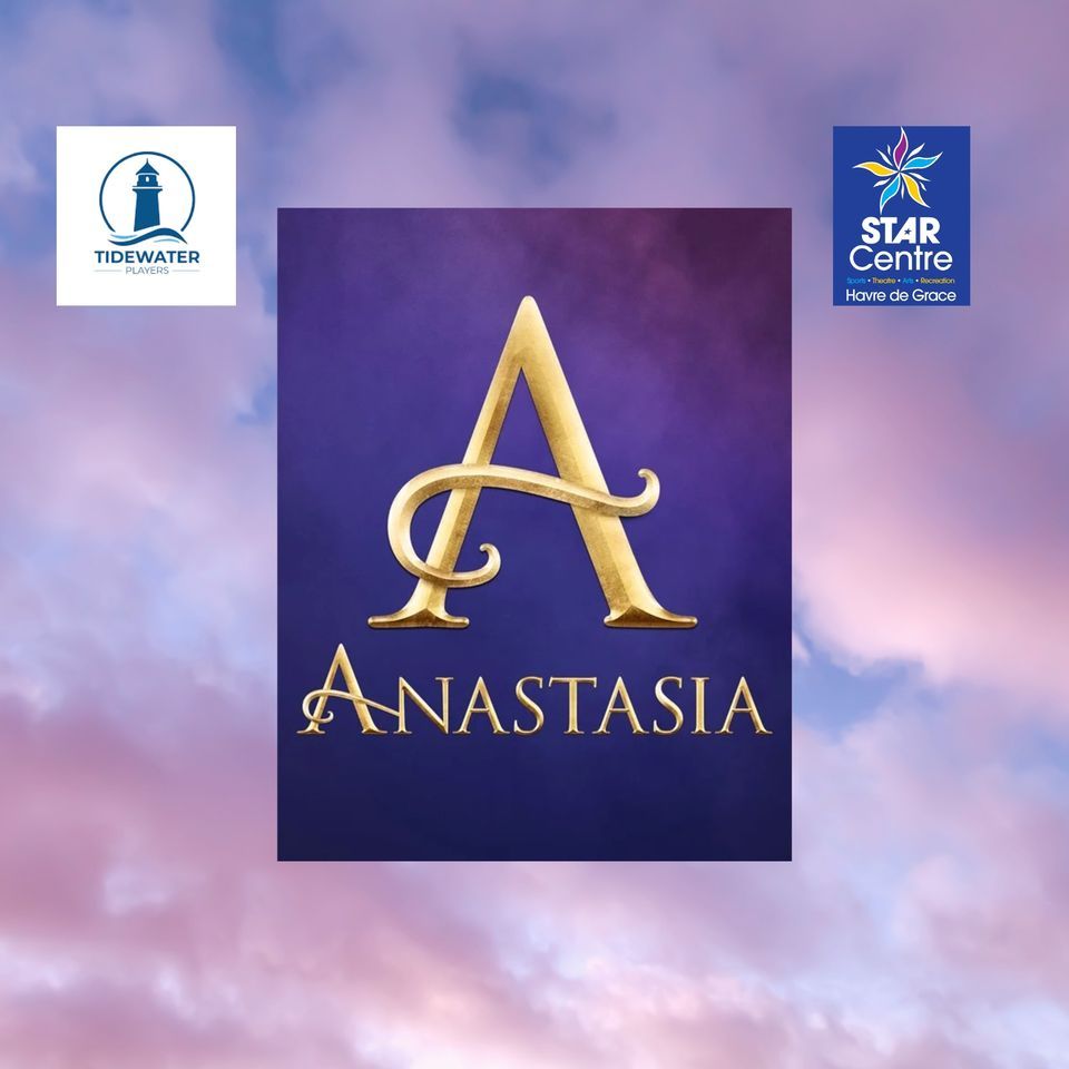 Tidewater Players & STAR Summer Camps present: Anastasia the Musical