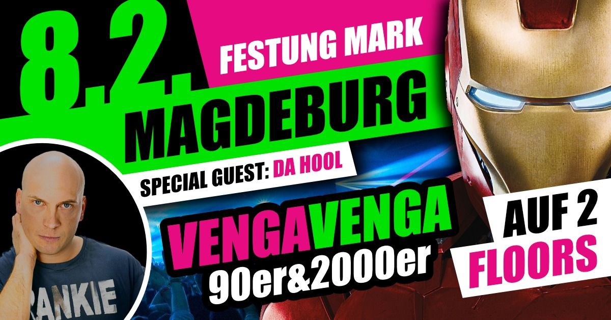 08.02. \u2605 VENGA VENGA in Magdeburg \u2605 90er&2000er Megaparty | Festung Mark