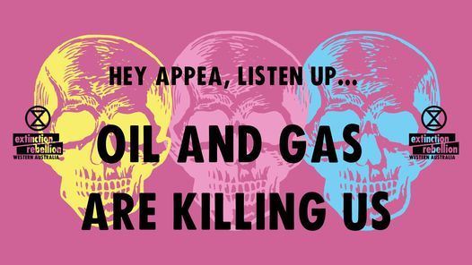 Say NO to APPEA: Oil and gas are killing us!