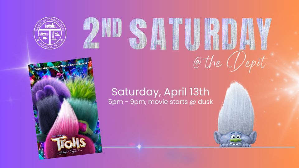 2nd Saturday @ the Depot - Trolls Band Together Movie