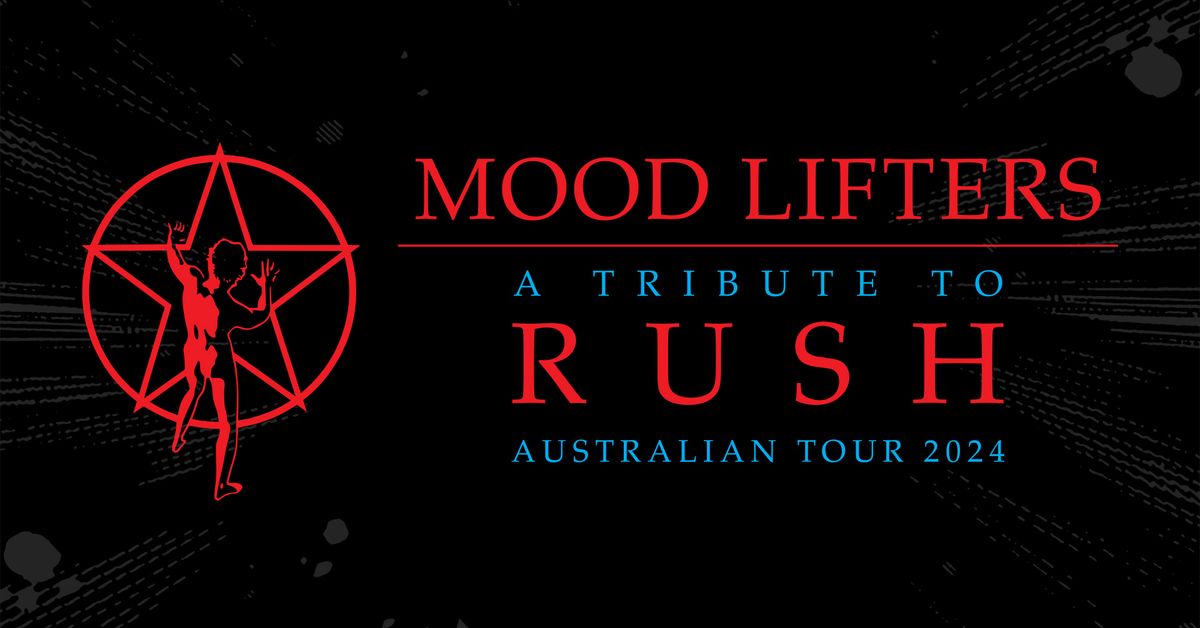 MOOD LIFTERS (USA)- A TRIBUTE TO RUSH | SATURDAY 24 AUG | MAX WATTS, MELBOURNE
