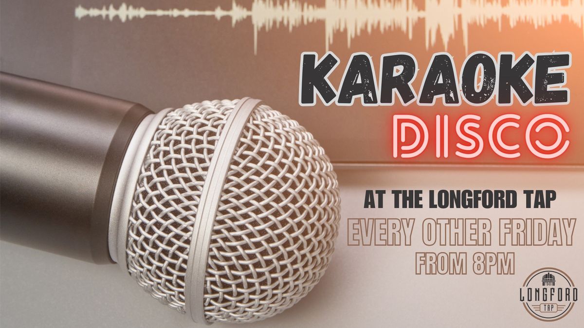 Karaoke & Disco at The Longford Tap