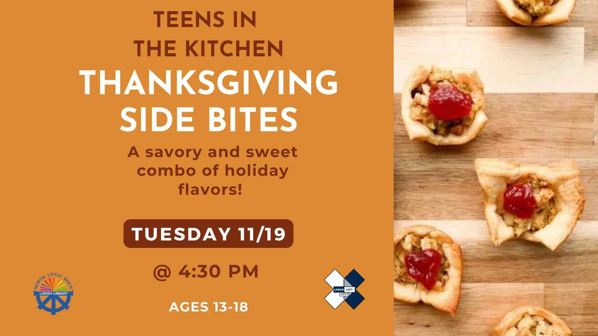 Teens In The Kitchen: Thanksgiving Side Bites