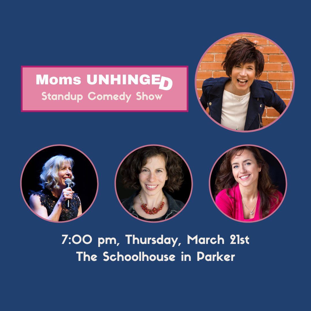 Moms Unhinged Standup Comedy Show