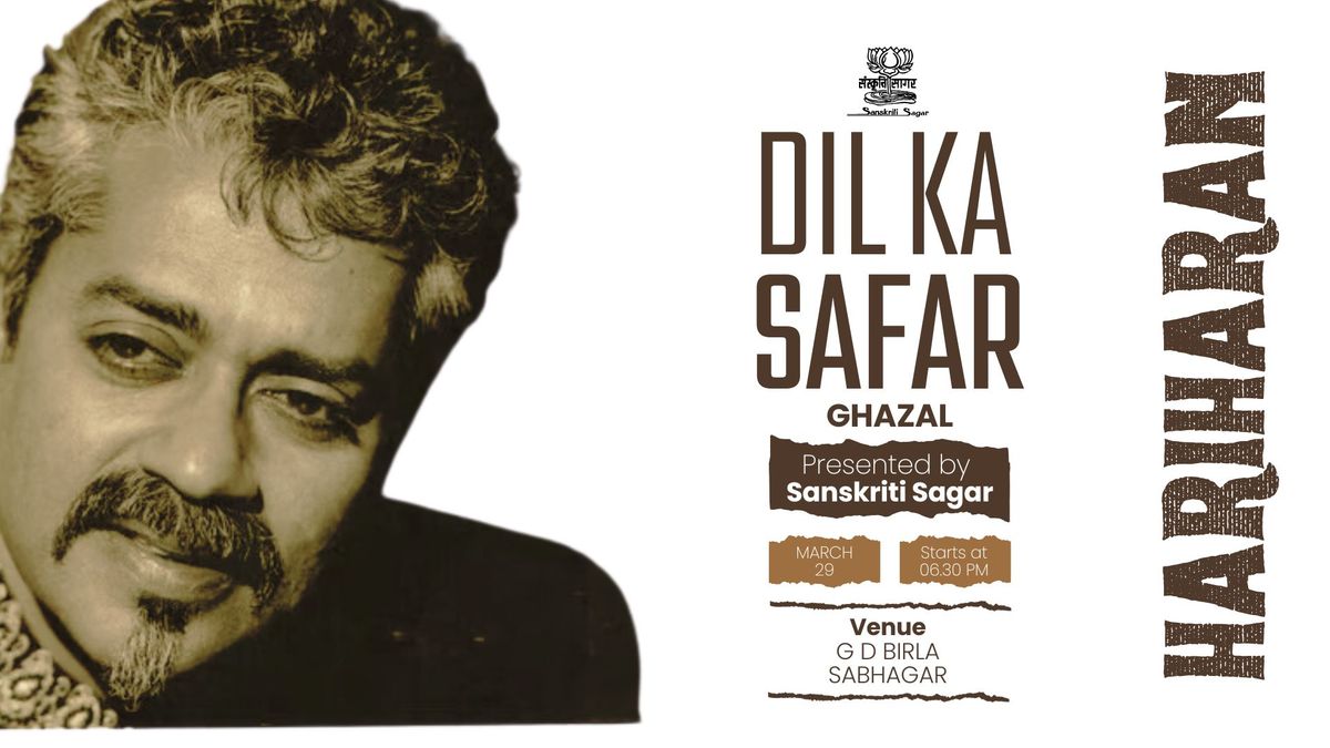 DIL KA SAFAR - HARIHARAN