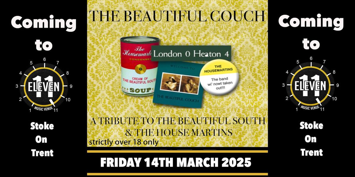 The Beautiful Couch House Martins & Beautiful South Trib Eleven Stoke