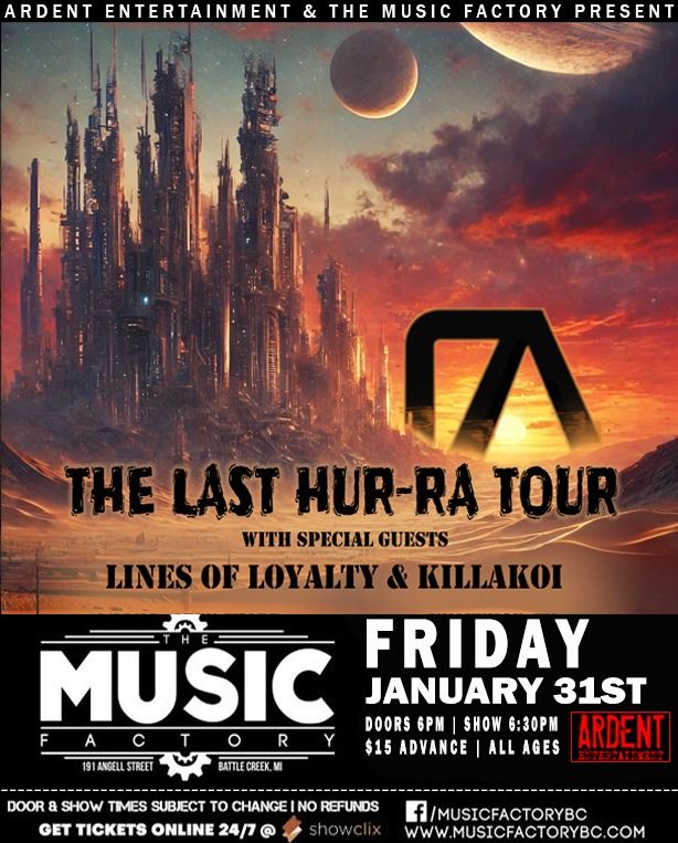 RA wsg: Lines \u00d8f Loyalty & Killakoi "The Last Hu-Ra" Tour at The Music Factory| Battle Creek, MI