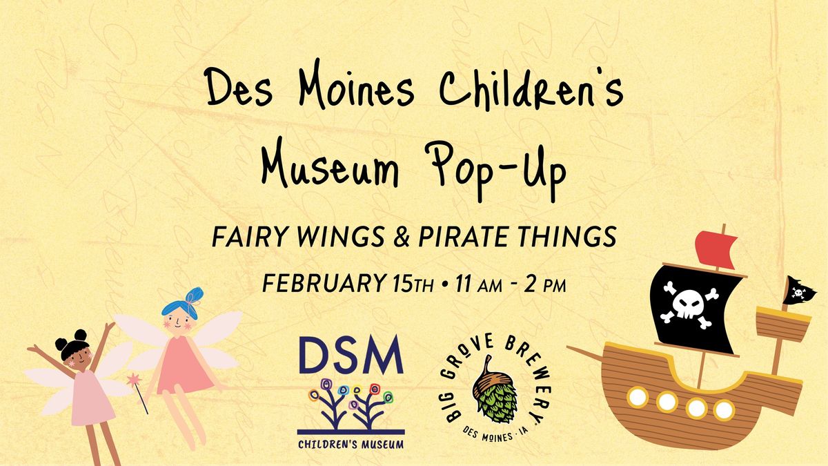 Fairy Wings and Pirate Things \u2022 Des Moines Children's Museum Pop-Up | Big Grove Des Moines