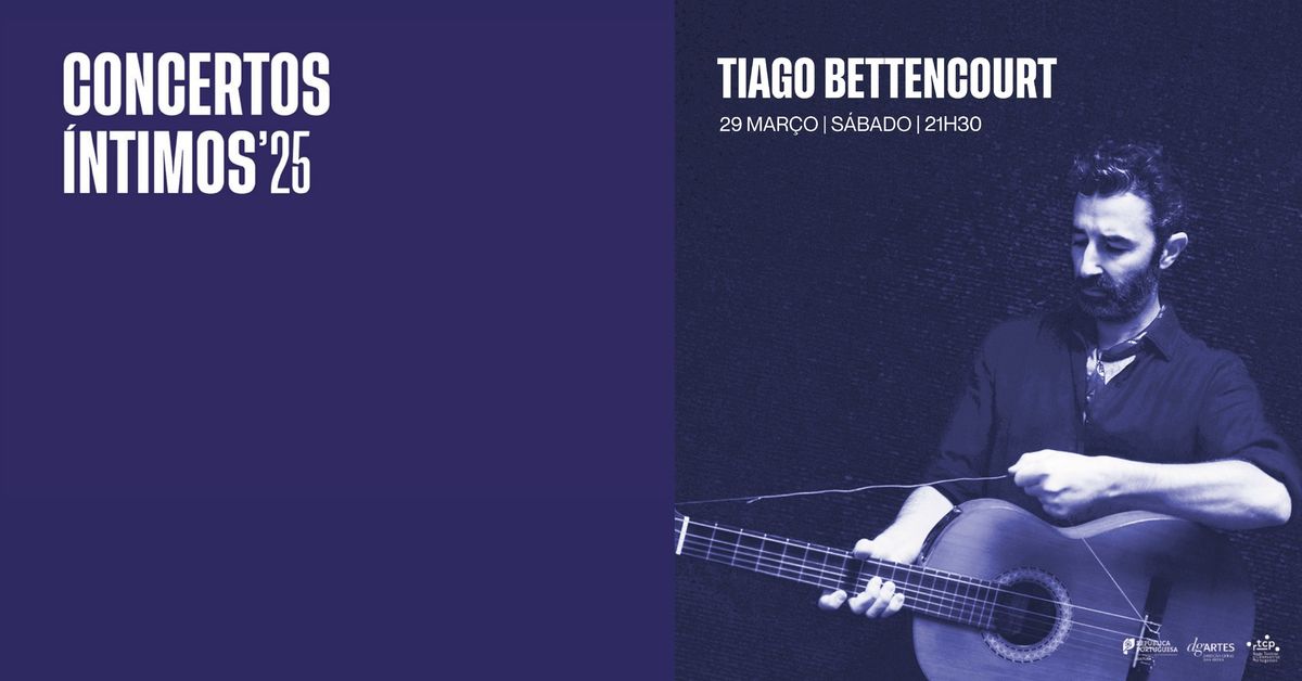 Concertos \u00cdntimos com Tiago Bettencourt