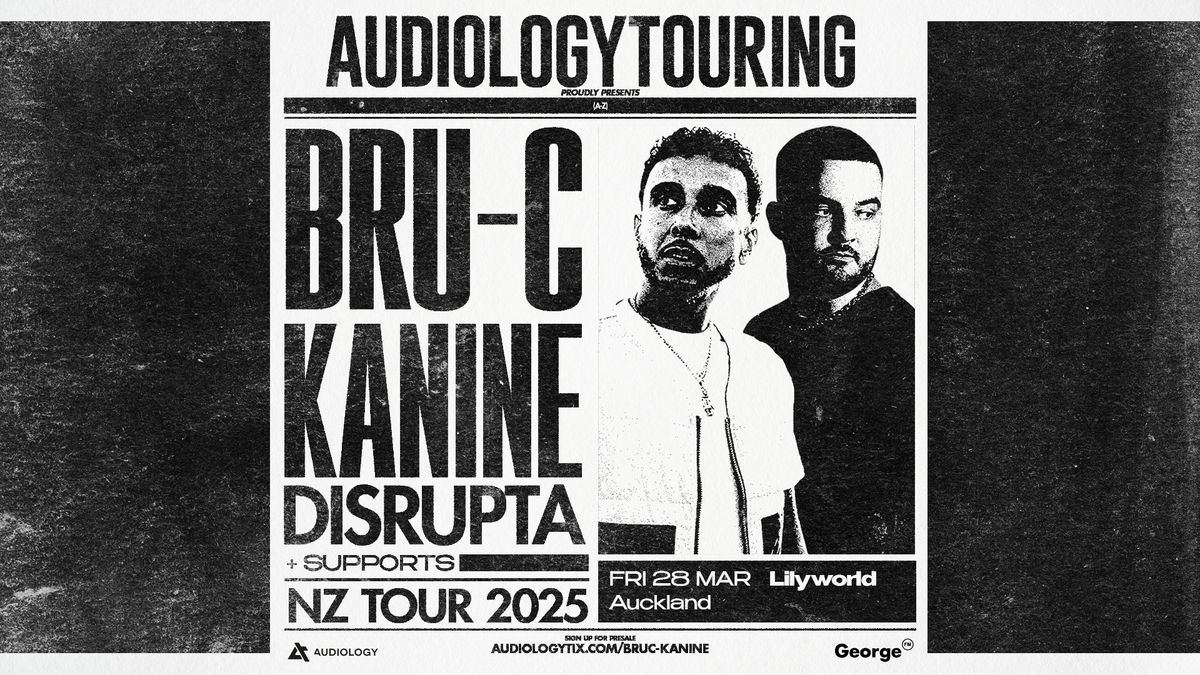 BRU-C, KANINE, DISRUPTA | Auckland