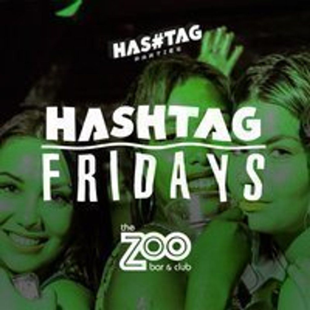 Hashtag Fridays Zoo Bar Student Sessions