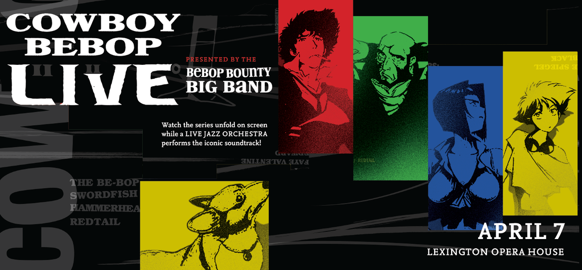 Cowboy Bebop Live Presented by the Bebop Bounty Big Band (21+)