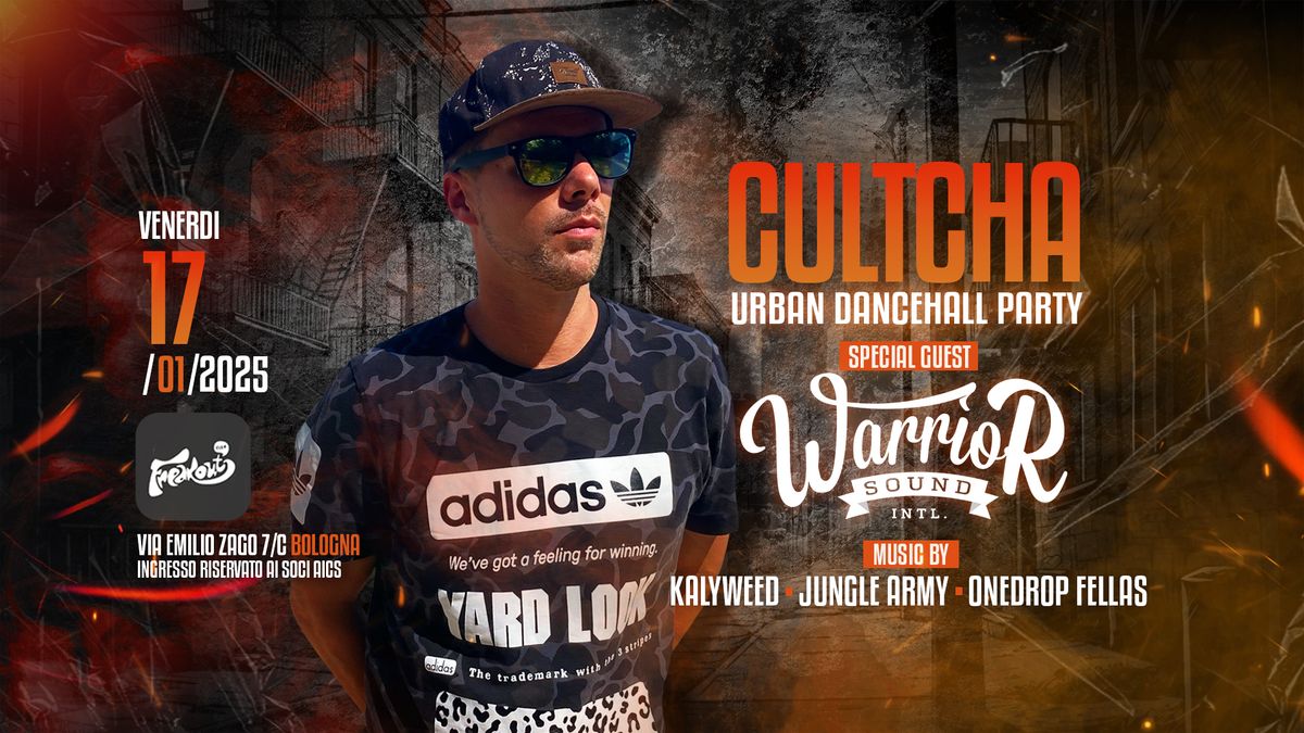 Cultcha Urban Dancehall Party w\/ Warrior Sound \u2022 Freakout \u2022 Bologna