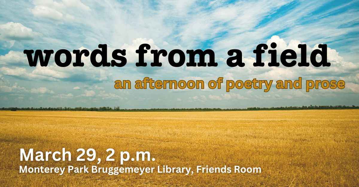 Words From a Field: An Afternoon of Prose & Poetry