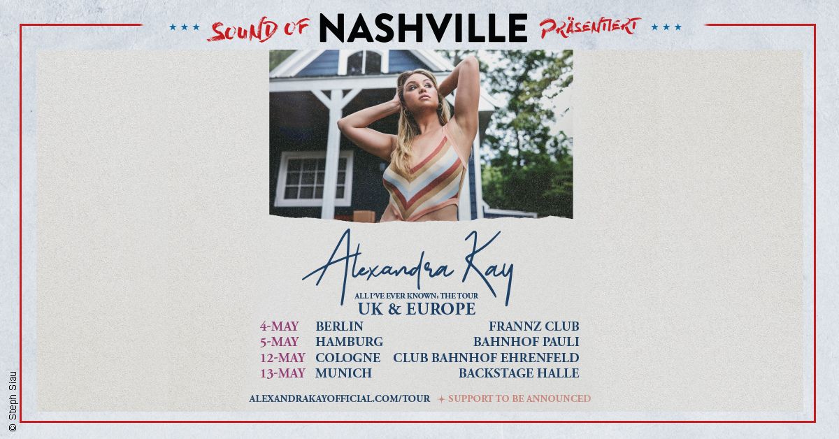 Sound of Nashville pr\u00e4sentiert: Alexandra Kay I K\u00f6ln