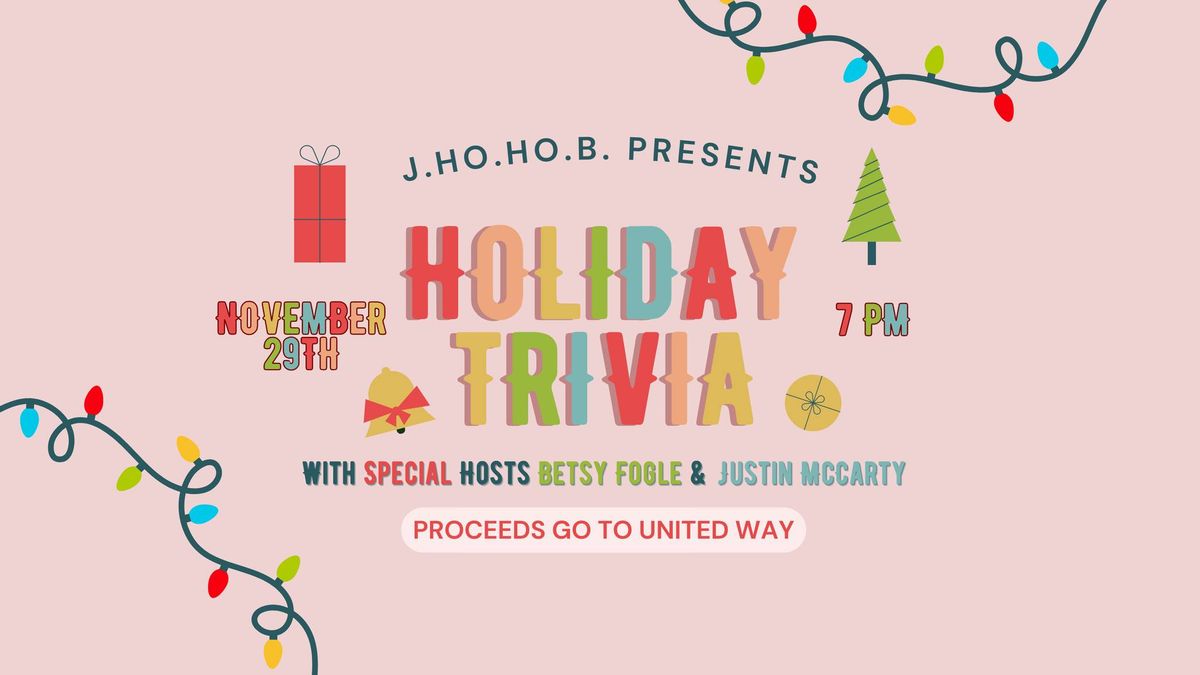 J.HO.HO.B. Holiday Trivia With Betsy Fogle & Justin McCarty